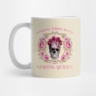 Cute And Adorable Spring Vibes Skull Queen Mug